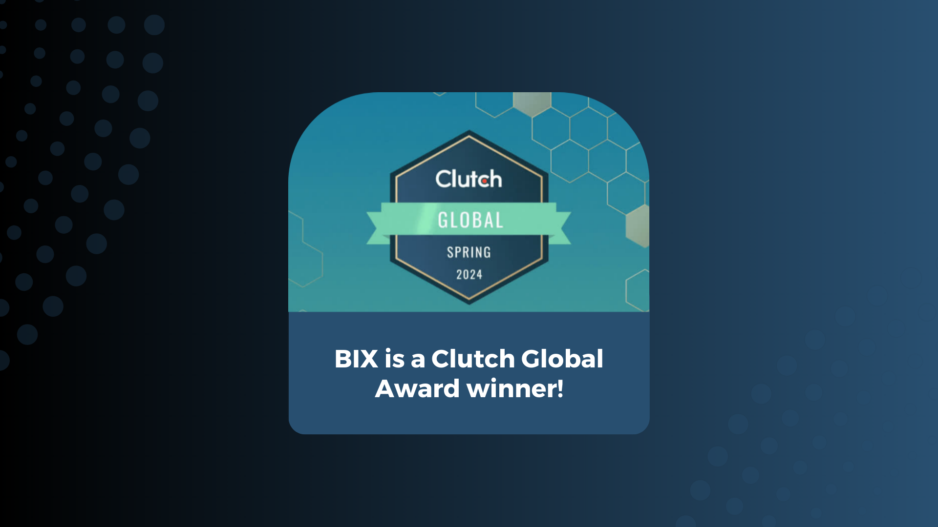 BIX triumphs at Clutch 2024 Global Awards